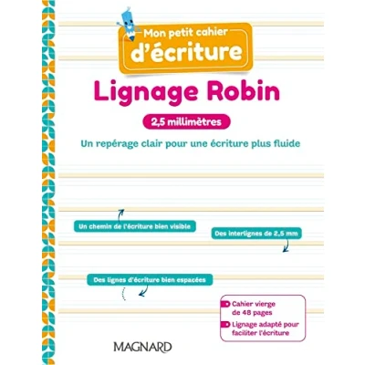 Abbildung von Mon petit cahier d’écriture Lignage Robin 2,5 mm (2023) Cahier: Un repérage clair pour une écriture plus fluide
