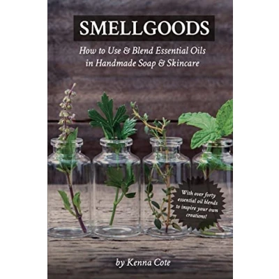 Abbildung von Smellgoods: How to Use &amp; Blend Essential Oils in Handmade Soap Skincare
