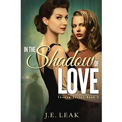 Abbildung von In the Shadow of Love: (Shadow Series Book 2): A Lesbian Historical Novel