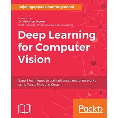 Abbildung von Deep Learning for Computer Vision: Expert techniques to train advanced neural networks using TensorFlow and Keras