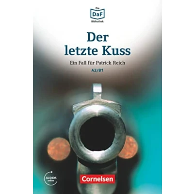 Abbildung von Die DaF Bibliothek A2/B1: Der letzte Kuss Banküberfall in München Lektüre Mit Audios online
