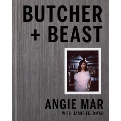 Abbildung von Butcher and Beast: Mastering the Art of Meat: A Cookbook