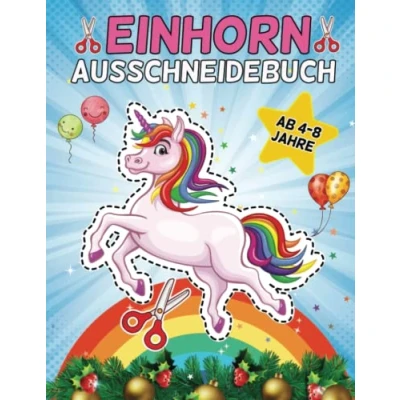 Abbildung von Einhorn Ausschneidebuch ab 4 8 Jahre: Schneiden Lernen Jahre Übungsbuch für Kindergarten, Vorschule und Grundschule Ausschneiden Kinder mit dem Scherenführerschein