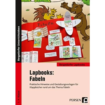 Abbildung von Lapbooks: Fabeln 1. 4. Klasse: Praktische Hinweise und Gestaltungsvorlagen für Klappbücher rund um das Thema (Bergedorfer Lapbooks)