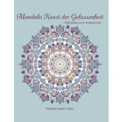 Abbildung von MANDALA Malbuch für Erwachsene: Über 50 wunderschöne Anti Stress Motive Dein Ausmalbuch Entspannung, Achtsamkeit, Stressabbau und mentale Gesundheit