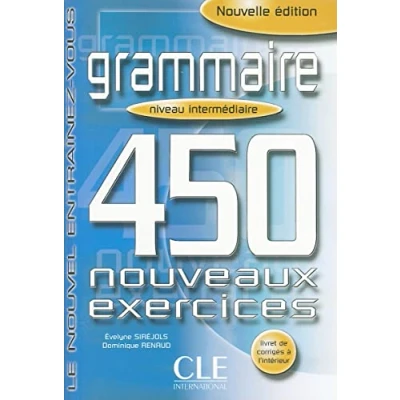 Abbildung von Grammaire Niveau Intermediaire 450Grammaire : 450 nouveaux exercices: exercices Livre interme