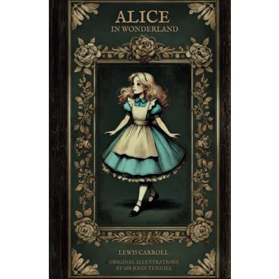Abbildung von Alice in Wonderland: The Original 1865 Classic Novel by Lewis Carroll Featuring Complete Illustrations Sir John Tenniel