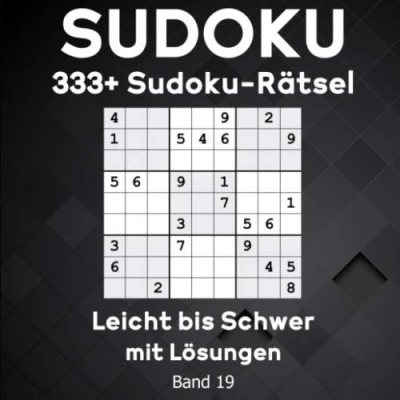Abbildung von Sudoku: 333+ Sudoku Rätsel Leicht bis Schwer mit Lösungen für Erwachsene. (Band 19)