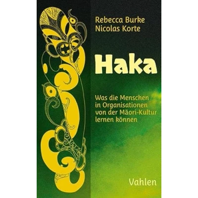 Abbildung von Haka: Was die Menschen in Organisationen von der Māori Kultur lernen können