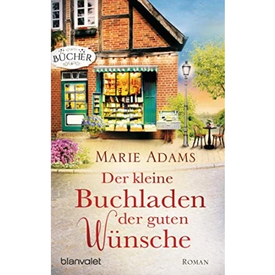 Abbildung von der kleine Buchladen guten Wünsche: Roman
