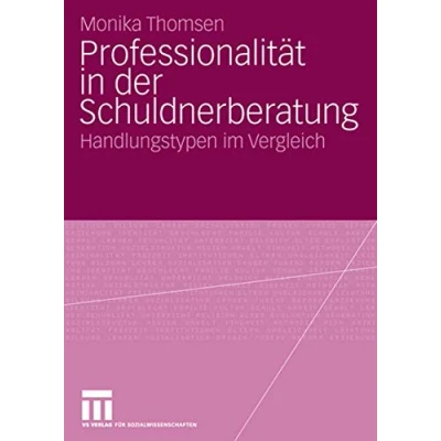 Abbildung von Professionalität In Der Schuldnerberatung: Handlungstypen im Vergleich (German Edition)