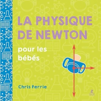 Abbildung von La physique de Newton pour les bébés