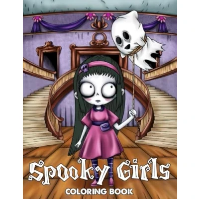 Abbildung von Spooky Girls Coloring Book: Cute Kawaii Girl With Creepy Vibes, Stress Relief &amp; Relaxation Illustrations For Young Adults, Teens