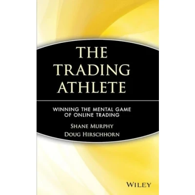 Abbildung von the Trading Athlete: Winning Mental Game of Online (Wiley Trading)