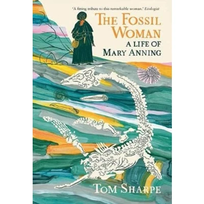 Abbildung von The Fossil Woman: A Life of Mary Anning