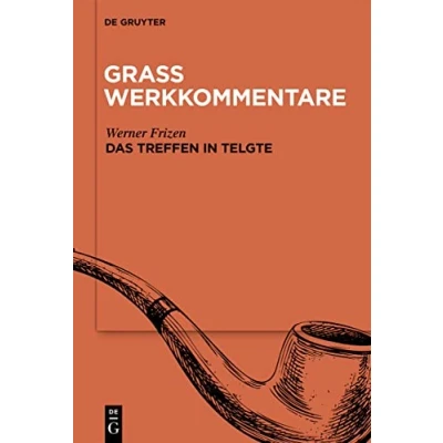 Abbildung von »Das Treffen in Telgte«: Einführung, Stellenkommentar, Materialien (Günter Grass Werkkommentare)