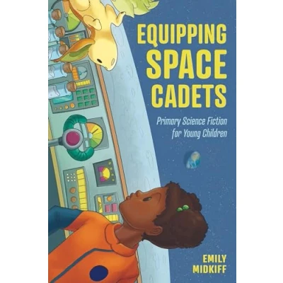 Abbildung von Equipping Space Cadets: Primary Science Fiction for Young Children (Children&#039;s Literature Association Series)