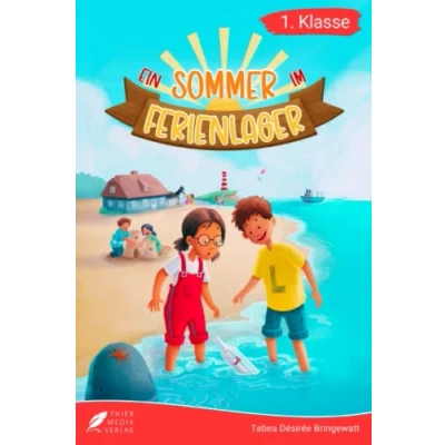 Abbildung von Erstlesebuch 1. Klasse Ein Sommer im Ferienlager: Die spannenden Abenteuer von Lena und Lukas Ferienlager zum Lesenlernen für Kinder ab 6 Jahren (Lesebuch Klasse) (Lesebücher