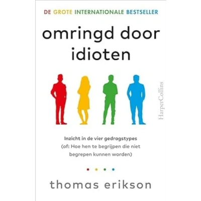 Abbildung von Omringd door idioten: inzicht in de vier gedragstypes (of: Hoe hen te begrijpen die niet begrepen kunnen worden)