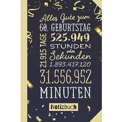 Abbildung von Alles Gute zum 60. Geburtstag: Notizbuch Geschenkidee 60.Geburtstag für Männer oder Frauen 60 Konfetti Gold Geschenk Persönlich signieren und verschenken