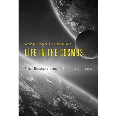 Abbildung von Life in the Cosmos: From Biosignatures to Technosignatures