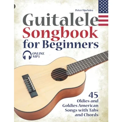 Abbildung von Guitalele Songbook for Beginners 45 Oldies and Goldies American Songs with Tabs Chords