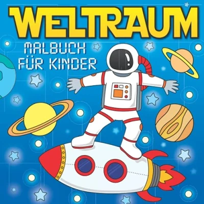 Abbildung von Weltraum Malbuch für Kinder: Weltall Buch Jungen und Mädchen Ausmalbuch rundum Astronauten, Raumfahrt, Planeten, Aliens, Ufos das Universum