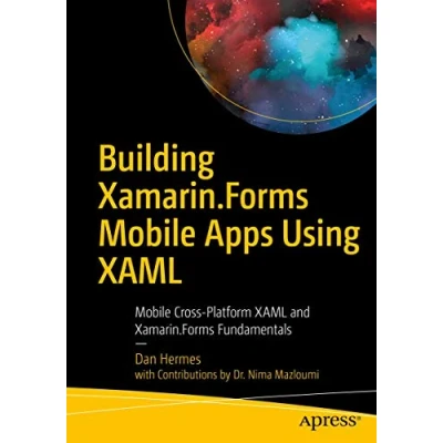 Abbildung von Building Xamarin.Forms Mobile Apps Using XAML: Cross Platform XAML and Fundamentals