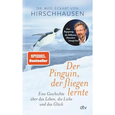 Abbildung von der Pinguin, fliegen lernte: Eine Geschichte über Das Leben, die Liebe und Glück perfekte Geschenkbuch für dich alle, gerade ein bisschen Inspiration Herzenswärme brauchen