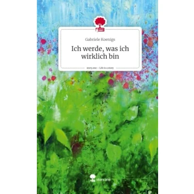 Abbildung von ich werde, was wirklich bin. Life is a Story story.one