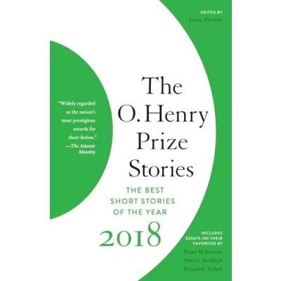 Abbildung von the O. Henry Prize Stories 2018: Best Short of Year 2018 (The Collection)