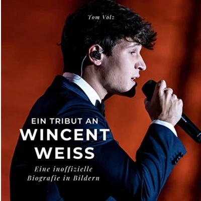Abbildung von Ein Tribut an Wincent Weiss: Eine inoffizielle Biografie in Bildern