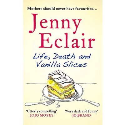 Abbildung von Life, Death and Vanilla Slices: A page turning family drama from the Sunday Times bestselling author