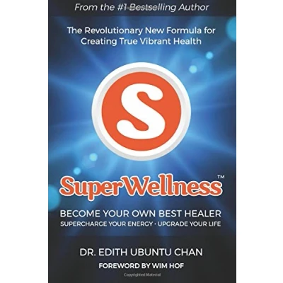 Abbildung von SuperWellness: Become Your Own Best Healer; The Revolutionary New Formula for Creating True Vibrant Health