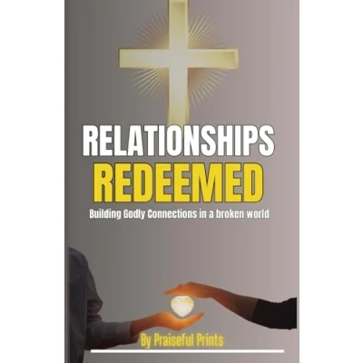 Abbildung von Relationships Redeemed: Building Godly Connections in a Broken World. Paperback