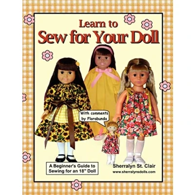 Abbildung von Learn to Sew for Your Doll: A Beginner&#039;s Guide Sewing an 18&quot; Doll