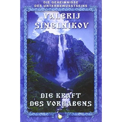 Abbildung von Die Kraft des Vorhabens: Geheimnisse Unterbewusstseins