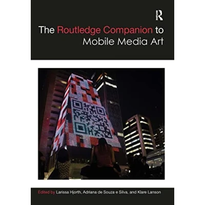 Abbildung von The Routledge Companion to Mobile Media Art (Routledge and Cultural Studies Companions)