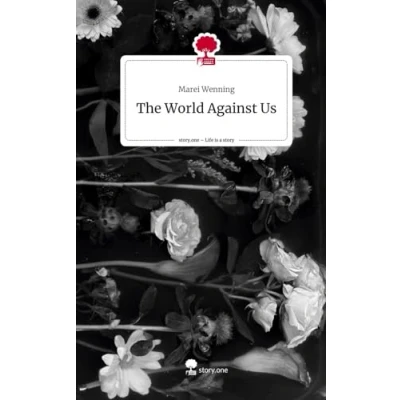 Abbildung von The World Against Us. Life is a Story story.one