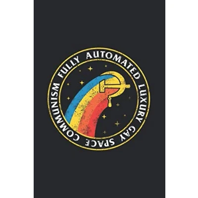 Abbildung von Fully Automated Luxury Gay Space Communism: Notebook &amp; Journal Funny Communist Socialist Meme Journal, Blank Lined Notebook, College ... Book, School, Office Gag Gift