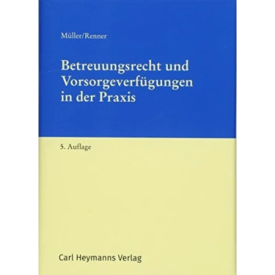 Abbildung von Betreuungsrecht und Vorsorgeverfügungen in der Praxis