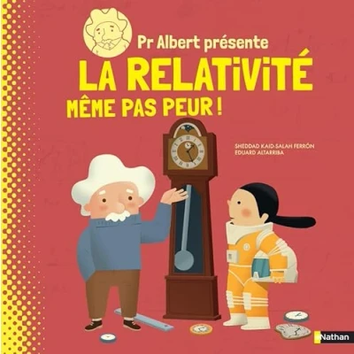 Abbildung von Professeur Albert présente La relativité même pas peur