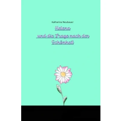 Abbildung von Helena und die Frage nach der Schönheit