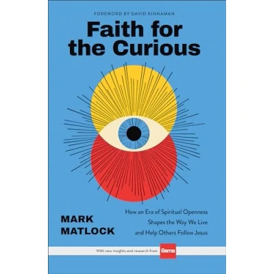Abbildung von Faith for the Curious: How an Era of Spiritual Openness Shapes Way We Live and Help Others Follow Jesus