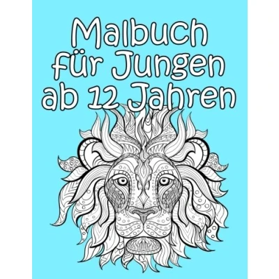 Abbildung von Malbuch für Jungen ab 12 Jahren: Detailreiche und interessante Motive zum Ausmalen Jungs