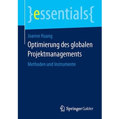 Abbildung von Optimierung des globalen Projektmanagements: Methoden und Instrumente (essentials)