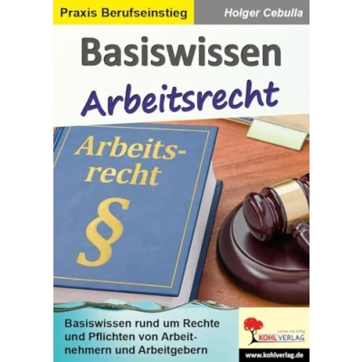 Abbildung von Basiswissen Arbeitsrecht: rund um die Rechte und Pflichten von Arbeitnehmern Arbeitgebern