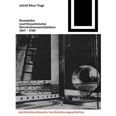 Abbildung von Bauwelt Fundamente, Bd.92, Russische und französische Revolutions Architektur 1917, 1789 (Bauwelt 92)