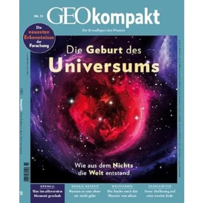 Abbildung von GEOkompakt / 51/2017 die Geburt des Universums: Wie aus dem Nichts Welt entstand