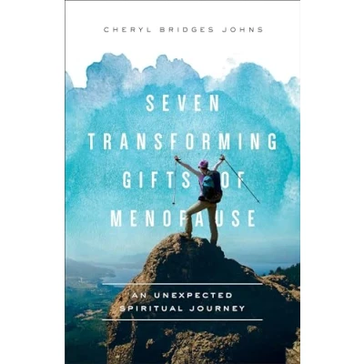 Abbildung von Seven Transforming Gifts of Menopause: An Unexpected Spiritual Journey